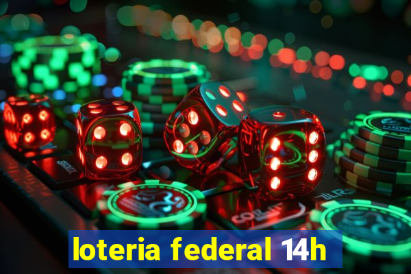 loteria federal 14h